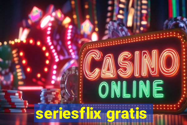 seriesflix gratis